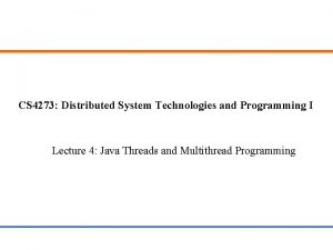 CS 4273 Distributed System Technologies and Programming I