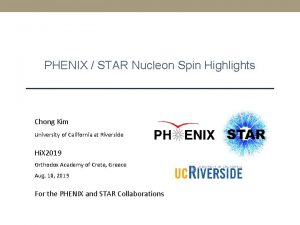 PHENIX STAR Nucleon Spin Highlights Chong Kim University