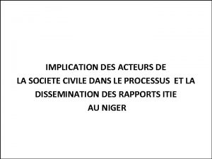 IMPLICATION DES ACTEURS DE LA SOCIETE CIVILE DANS