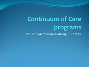 Continuum of Care programs BY The Greensboro Housing