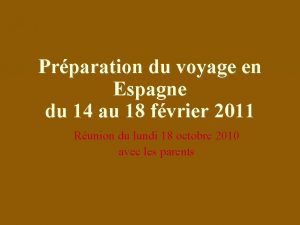 Prparation du voyage en Espagne du 14 au