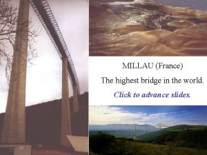 MILLAU France The highest bridge in the world