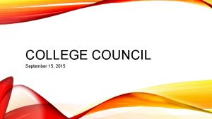 COLLEGE COUNCIL September 15 2015 SUMMARY 9115 SUMMER