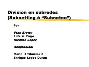 Divisin en subredes Subnetting Subneteo Por Stan Brown