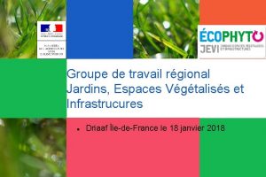 Groupe de travail rgional Jardins Espaces Vgtaliss et