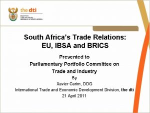 South Africas Trade Relations EU IBSA and BRICS