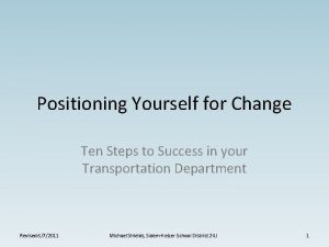 Positioning Yourself for Change Ten Steps to Success