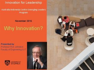 Innovation for Leadership AustraliaIndonesia Centre Emerging Leaders Program