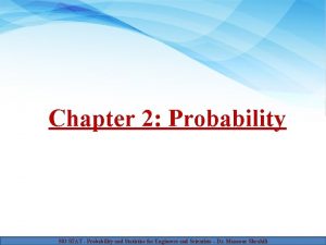 Chapter 2 Probability 503 STAT Probability and Statistics