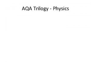 AQA Trilogy Physics An object with a mass