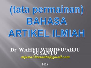 Dr WAHYU WIBOWOARJU SUSANTO arjuna 12 susantogmail com