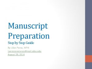 Manuscript Preparation Step by Step Guide By Lilian