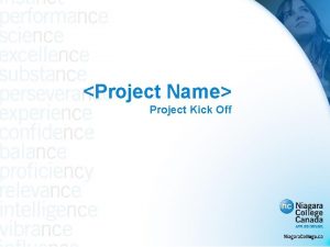 Project Name Project Kick Off Objective Purpose Provide