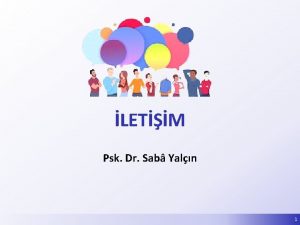 LETM Psk Dr Sab Yaln 1 letiim Mutlu