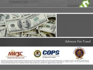 Advance Fee Fraud This project was supported by