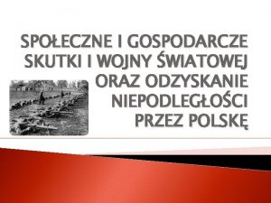 SPOECZNE I GOSPODARCZE SKUTKI I WOJNY WIATOWEJ ORAZ