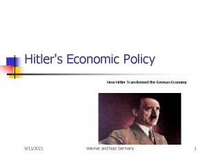 Hitlers Economic Policy How Hitler Transformed the German
