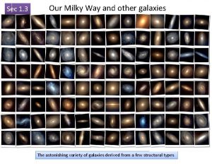 Sec 1 3 Our Milky Way and other