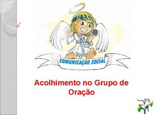 Acolhimento no Grupo de Orao Vida de Orao