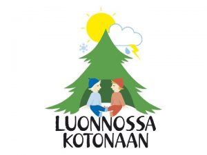 Lhiluonnossa toimien liikkuen ja ihmetellen kaikkina vuodenaikoina sll