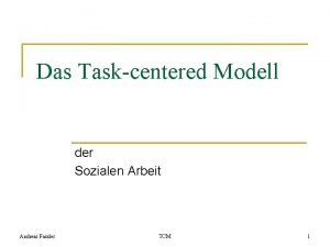Das Taskcentered Modell der Sozialen Arbeit Andreas Fassler