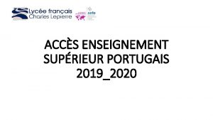 ACCS ENSEIGNEMENT SUPRIEUR PORTUGAIS 20192020 CALENDRIER 20192020 PrrequisitosFvrier