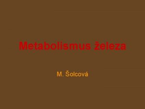 Metabolismus eleza M olcov s Tf R I