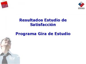 Resultados Estudio de Satisfaccin Programa Gira de Estudio