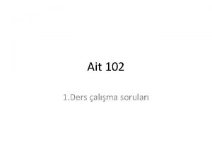 Ait 102 1 Ders alma sorular Lozan Bar