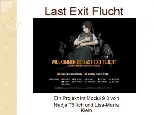 Last Exit Flucht Ein Projekt im Modul 9