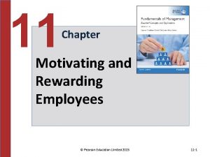 11 Chapter Motivating and Rewarding Employees Pearson Education