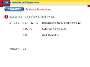 Evaluate Expressions Evaluate x y 6 if x