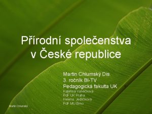 Prodn spoleenstva v esk republice Martin Chlumsk Dis