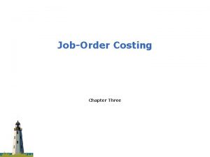 JobOrder Costing Chapter Three 3 2 Types of