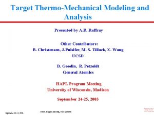 Target ThermoMechanical Modeling and Analysis Presented by A