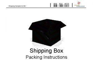 Shipping Samples to IBC Shipping Box Packing Instructions