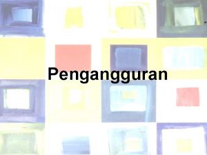 Pengangguran Chapter Six 1 Tingkat pengangguran ratarata dalam