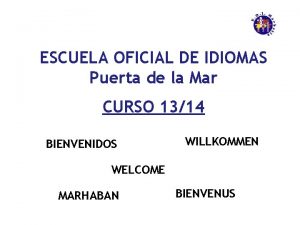 ESCUELA OFICIAL DE IDIOMAS Puerta de la Mar