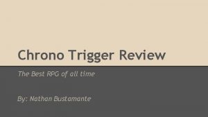 Chrono Trigger Review The Best RPG of all