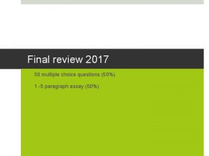 Final review 2017 50 multiple choice questions 50