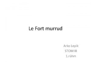 Le Fort murrud Arko Lepik STOM III 1