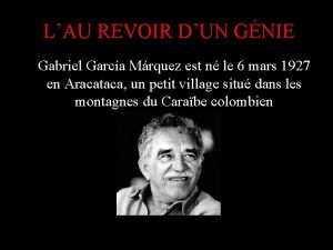 LAU REVOIR DUN GNIE Gabriel Garca Mrquez est