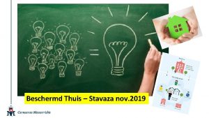 Beschermd Thuis Stavaza nov 2019 Landelijke doordecentralisatie Per