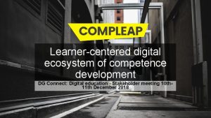 Learnercentered digital ecosystem of competence development DG Connect