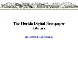 The Florida Digital Newspaper Library http ufdc ufl