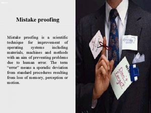 FICCI CE Mistake proofing is a scientific technique