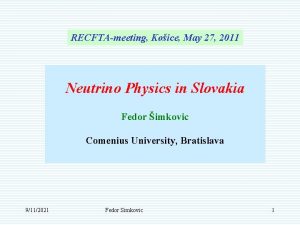 RECFTAmeeting Koice May 27 2011 Neutrino Physics in