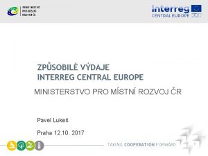 ZPSOBIL VDAJE INTERREG CENTRAL EUROPE MINISTERSTVO PRO MSTN