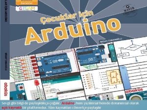 Sevgi gibi bilgi de paylaldka oalr Arduino hem