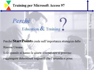 Perch Education Training Perch Start Points crede nellimportanza